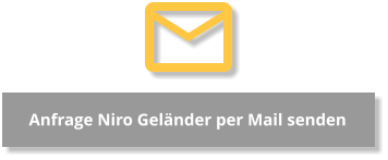 Anfrage Niro Geländer per Mail senden