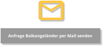 Anfrage Balkongeländer per Mail senden